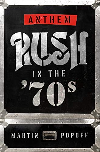 Anthem: Rush In The 70s Popoff Martin