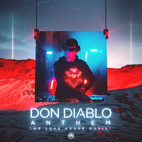 Anthem (We Love House Music) Don Diablo