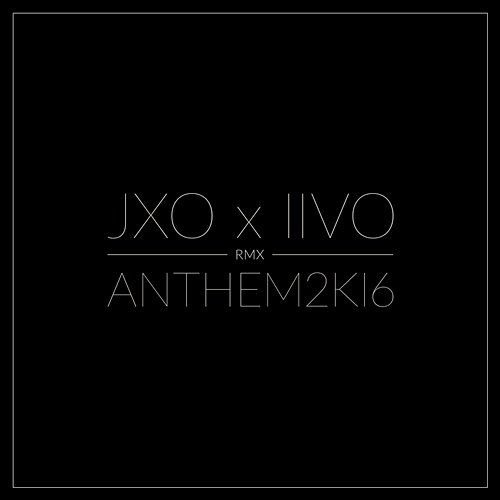 Anthem2k16 JXO feat. Liigalaiska, Häkkilä, Mr Jones, Heittiö, RPN, Olli PA, Kube