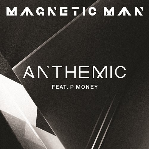 Anthemic Magnetic Man Feat. P Money