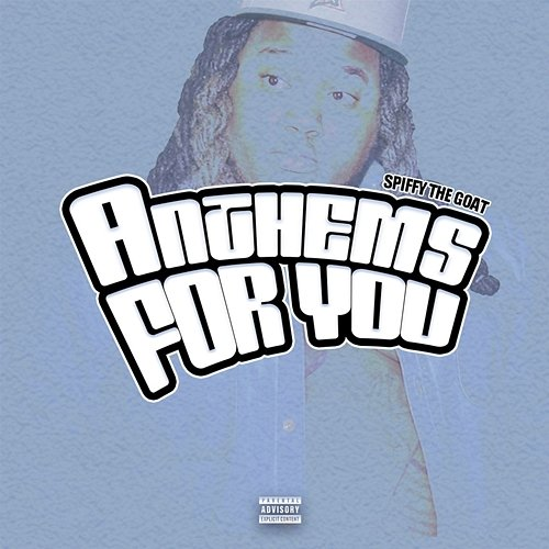 Anthems For You Spiffy The Goat