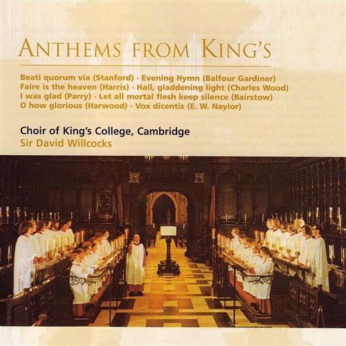 Anthems from King's Choir of King's College, Cambridge, Sir David Willcocks