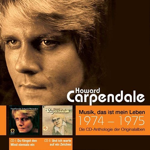 Anthologie Vol. 3: Du Fängst Den Wind Niemals Ein / Und Ich Warte Auf Ein Zeichen Howard Carpendale