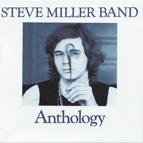 Anthology Steve Miller Band