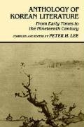 Anthology of Korean Literature: From Early Times to Nineteenth Century University Of Hawaii Press, Univ Of Hawaii Pr