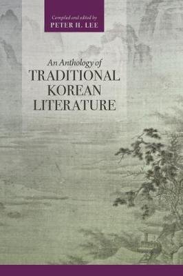 ANTHOLOGY OF TRADITIONAL KOREA Peter H. Lee