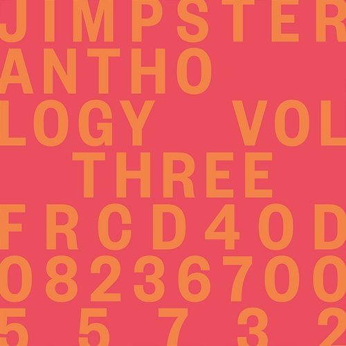 Anthology, Vol. Three Jimpster