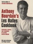 Anthony Bourdain's "Les Halles" Cookbook Bourdain Anthony