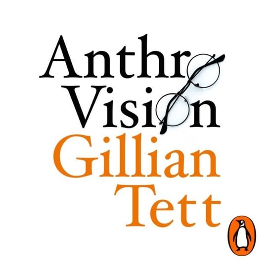 Anthro-Vision Tett Gillian