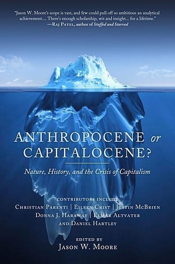 Anthropocene Or Capitalocene? Moore Jason W.