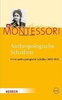 Anthropologische Schriften 2.1 Frühe anthropologische Schriften Montessori Maria