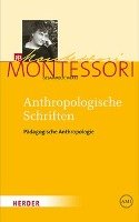 Anthropologische Schriften Band 2.2.: Pädagogische Anthropologie Montessori Maria
