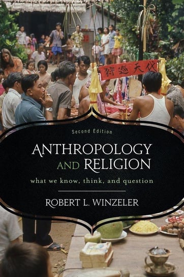 Anthropology and Religion Winzeler Robert L.