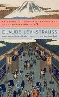 Anthropology Confronts the Problems of the Modern World Levi-Strauss Claude