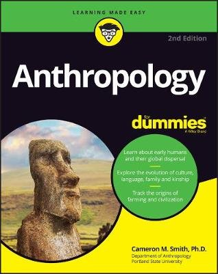 Anthropology For Dummies John Wiley & Sons