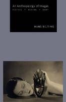 Anthropology of Images Belting Hans