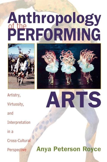 Anthropology of the Performing Arts Royce Anya Peterson