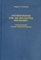 Anthroposophie und "Die Philosophie der Freiheit" Prokofieff Sergej O.