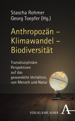 Anthropozän - Klimawandel - Biodiversität Alber Karl, Alber K.
