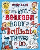 Anti-boredom Book of Brilliant Things To Do Seed Andy