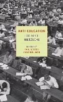 Anti-Education Nietzsche Friedrich