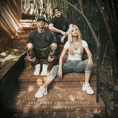 Anti-Everything Lost Kings, Loren Gray