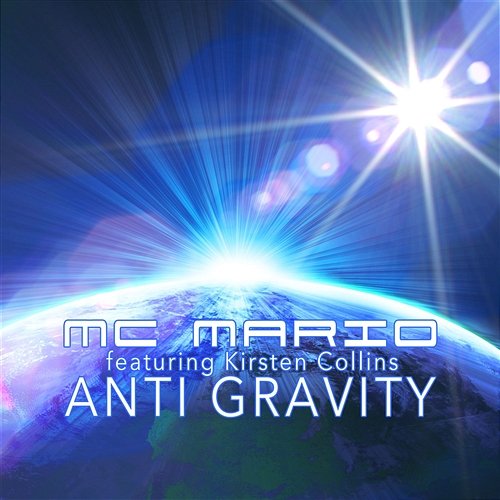 Anti Gravity MC Mario feat. Kirsten Collins