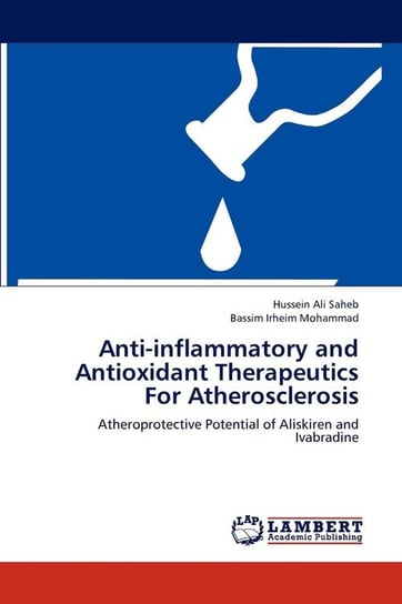 Anti-inflammatory and Antioxidant Therapeutics For Atherosclerosis Saheb Hussein Ali