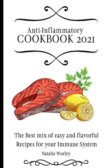Anti-Inflammatory Cookbook 2021 Worley Natalie