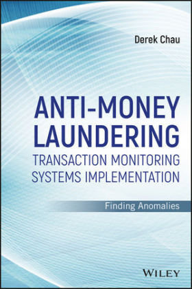 Anti-Money Laundering Transaction Monitoring Systems Implementation: Finding Anomalies John Wiley & Sons