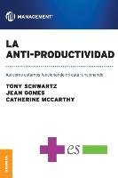 Anti-Productividad, La Mccarthy Catherine, Schwartz Tony, Gomes Jean