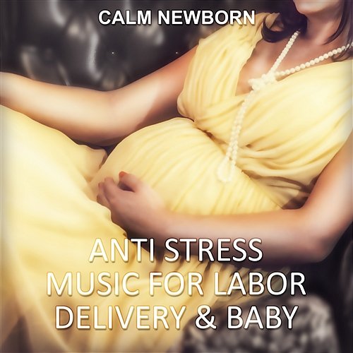 Anti Stress Music for Labor, Delivery & Baby: Calm Newborn, Baby Sleeping, White Noise, Relaxing Ocean Waves, Nature Sounds Hypnotherapy Birthing
