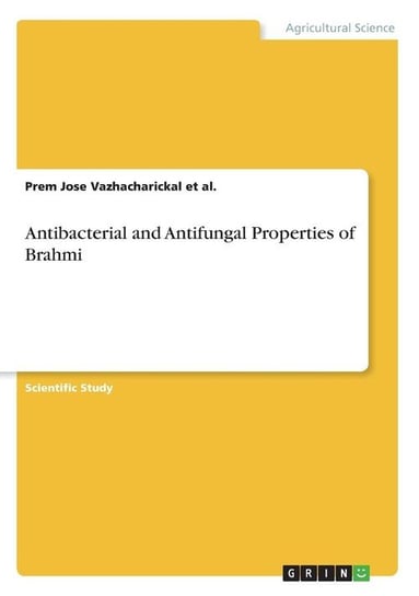 Antibacterial and Antifungal Properties of Brahmi Vazhacharickal Et Al. Prem Jose
