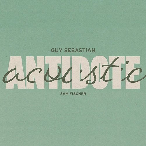 Antidote Guy Sebastian feat. Sam Fischer