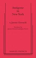 Antigone in New York Glowacki Janusz, Gowacki Janusz