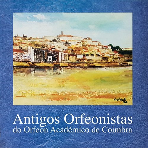 Antigos Orfeonistas Do Orfeon Académico De Coimbra Antigos Orfeonistas Do Orfeon Académico De Coimbra