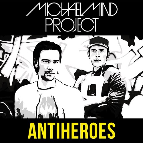 Antiheroes Michael Mind Project