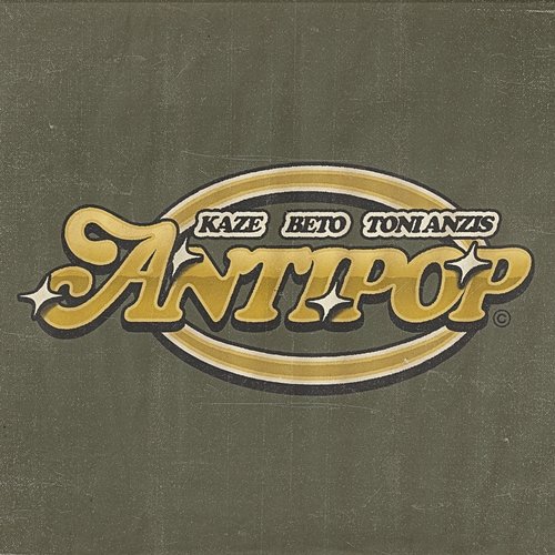 ANTIPOP Kaze, Beto & Toni Anzis