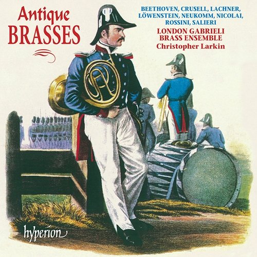 Antique Brasses: Original Brass Music on Period Instruments London Gabrieli Brass Ensemble, Christopher Larkin