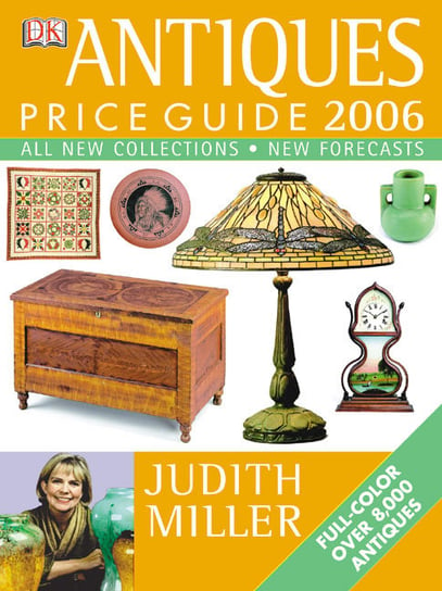Antiques Price Guide 2006 Miller Judith