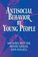 Antisocial Behavior by Young People: A Major New Review Rutter Michael J., Giller Henri, Hagell Ann