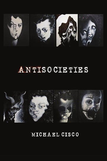 Antisocieties Michael Cisco