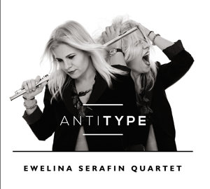 Antitype Ewelina Serafin Quartet, Serafin Ewelina