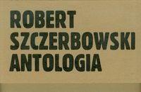 Antologia Szczerbowski Robert