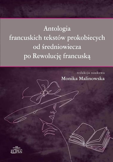 Antologia francuskich tekstów prokobiecych.. Dom Wydawniczy Elipsa