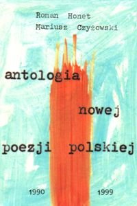 Antologia nowej poezji polskiej Honet Roman