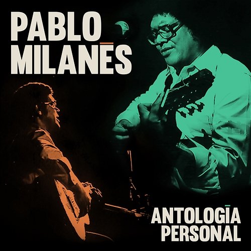 Antología Personal Pablo Milanés