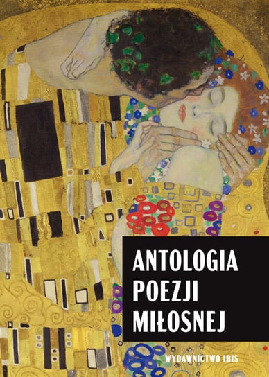 Antologia poezji miłosnej Opracowanie zbiorowe