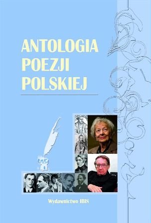 Antologia poezji polskiej Opracowanie zbiorowe
