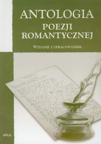 Antologia poezji romantycznej. Wydawnie z opracowaniem Opracowanie zbiorowe